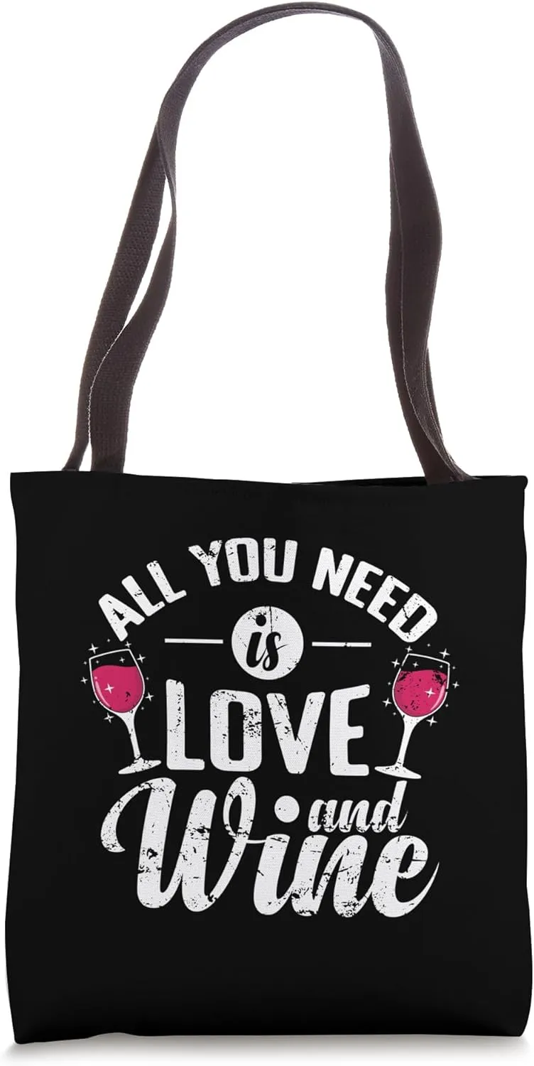 All you need is Love and Wine Tote Bag