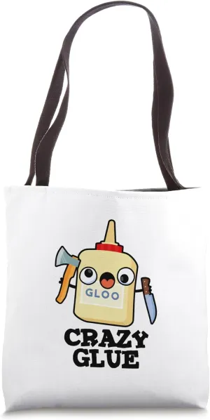 Crazy Glue Funny Glue Pun Tote Bag