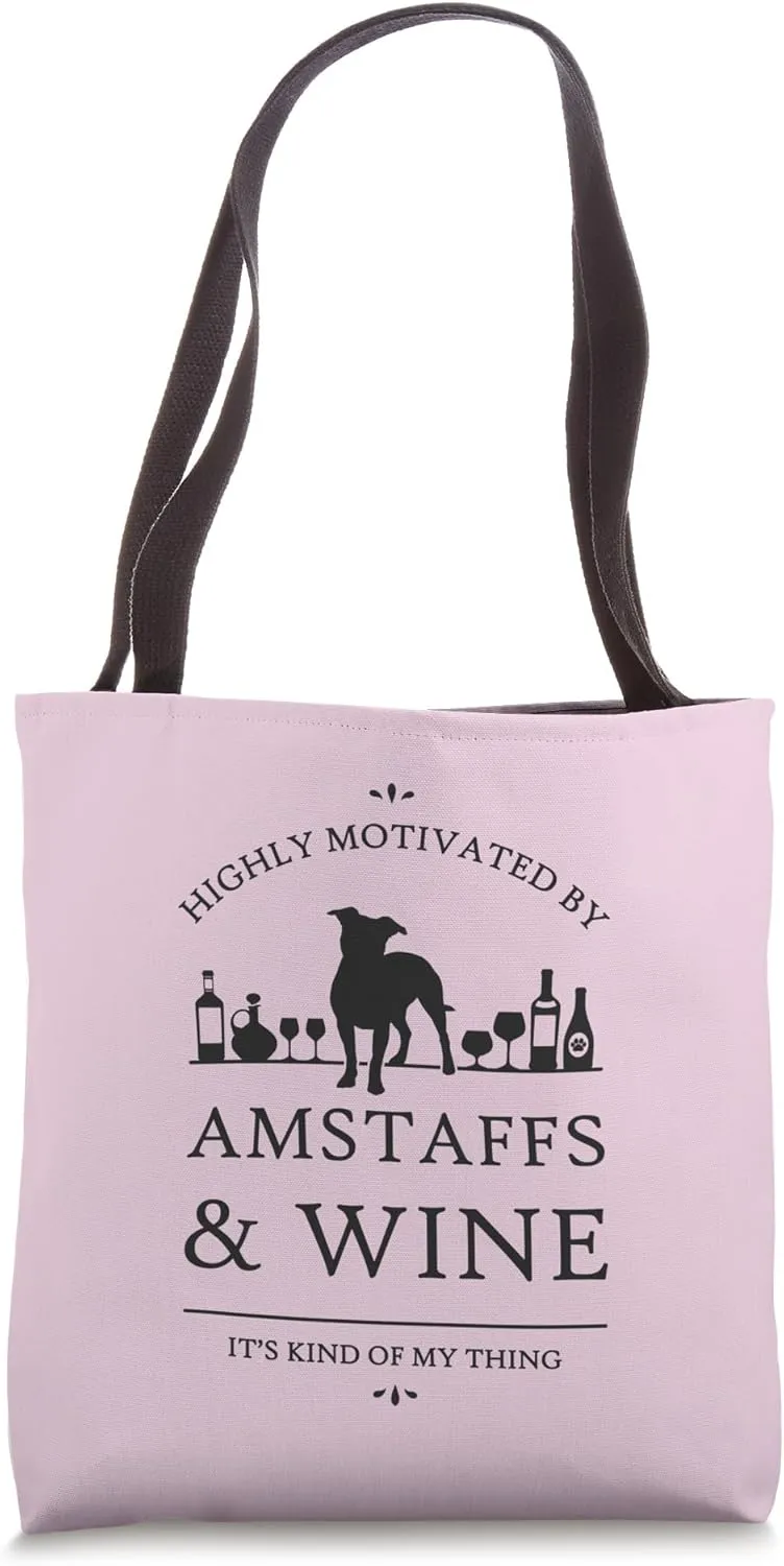 Highly Motivated by AmStaffs and Wine Tote Bag