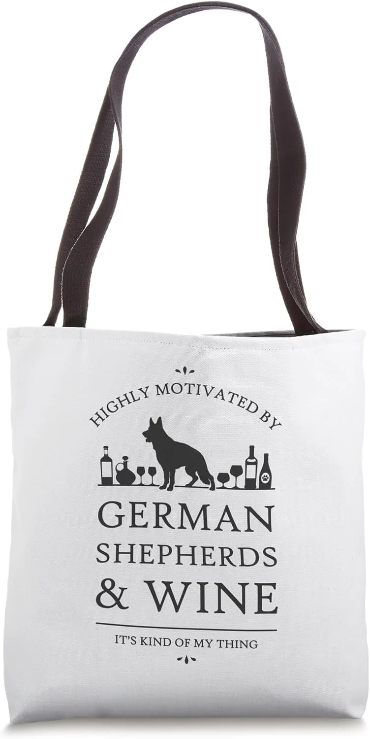Highly Motivated by German Shepherds and Wine Tote Bag