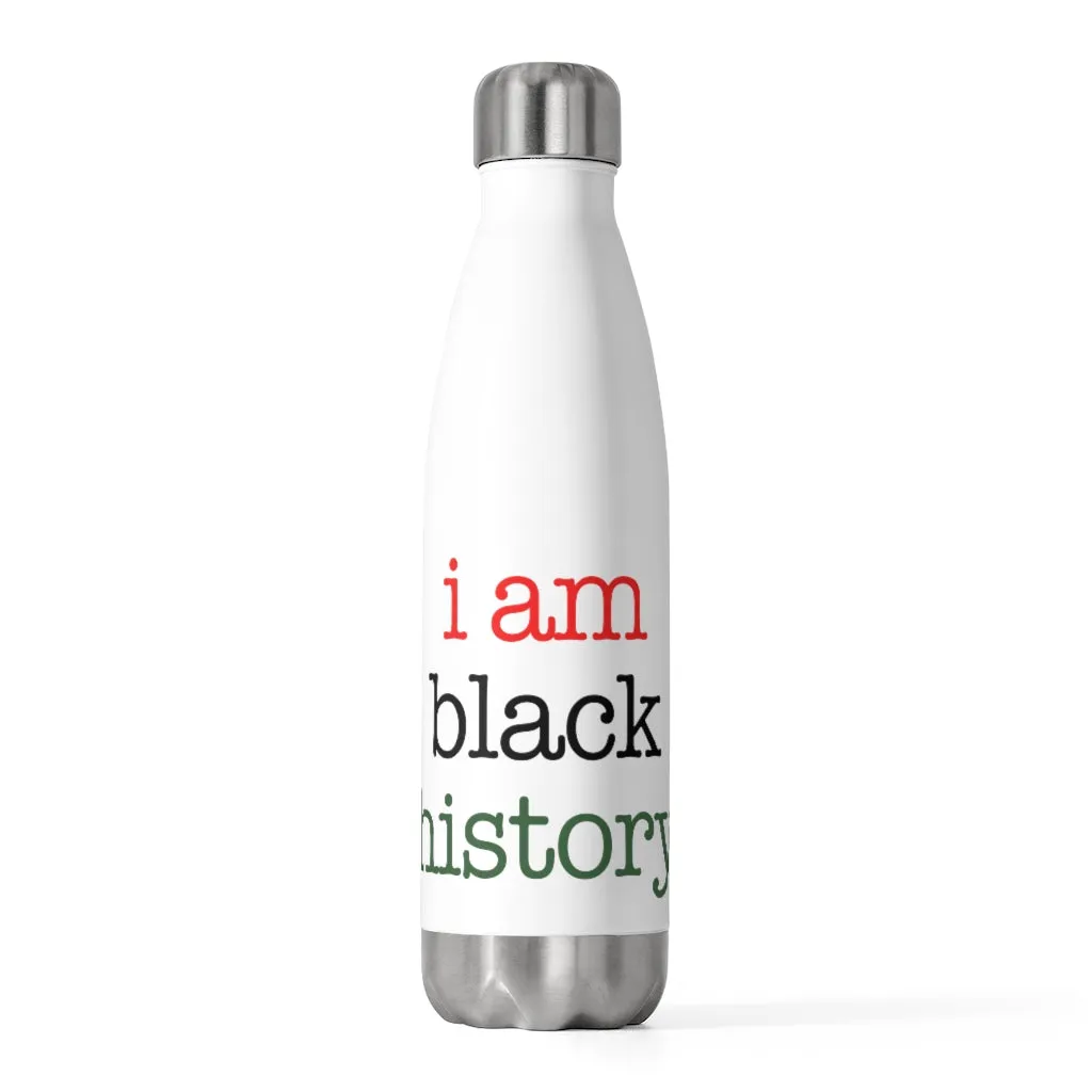 "i am black history" 20oz Insulated Bottle