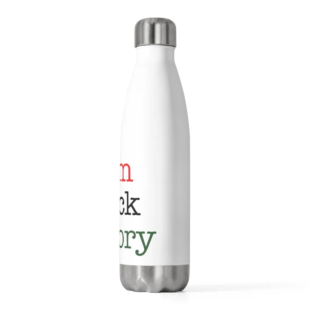 "i am black history" 20oz Insulated Bottle