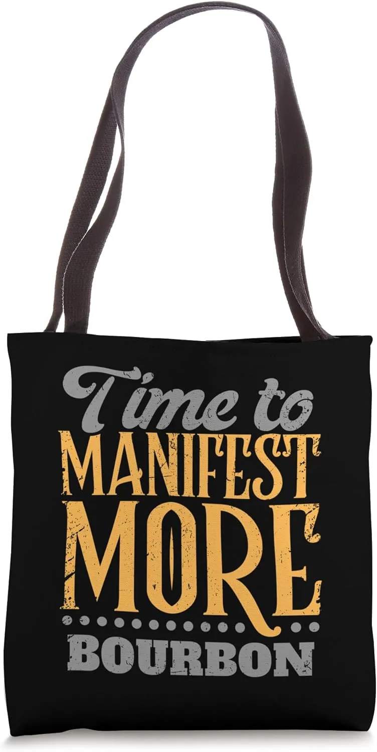 Time to Manifest More Bourbon | Spiritual Whiskey Humor Tote Bag